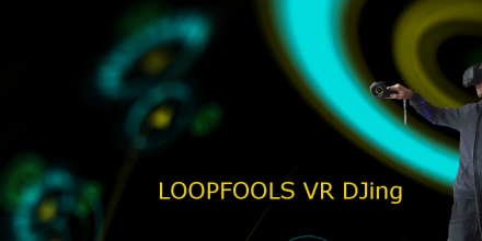 Loopfools: DJing in der virtuellen Realität