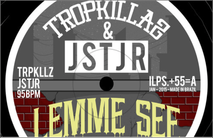TROPKILLAZ &amp; JSTJR - Lemme See (Free Download)