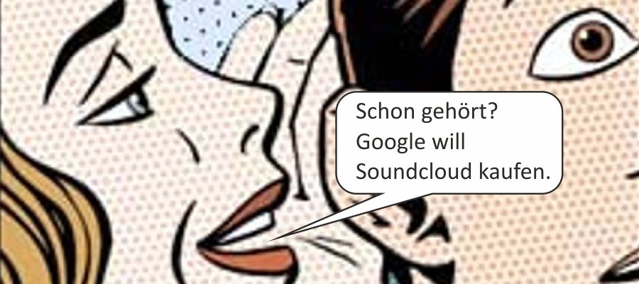 Gerüchteküche - Google hat angeblich Interesse an Soundcloud
