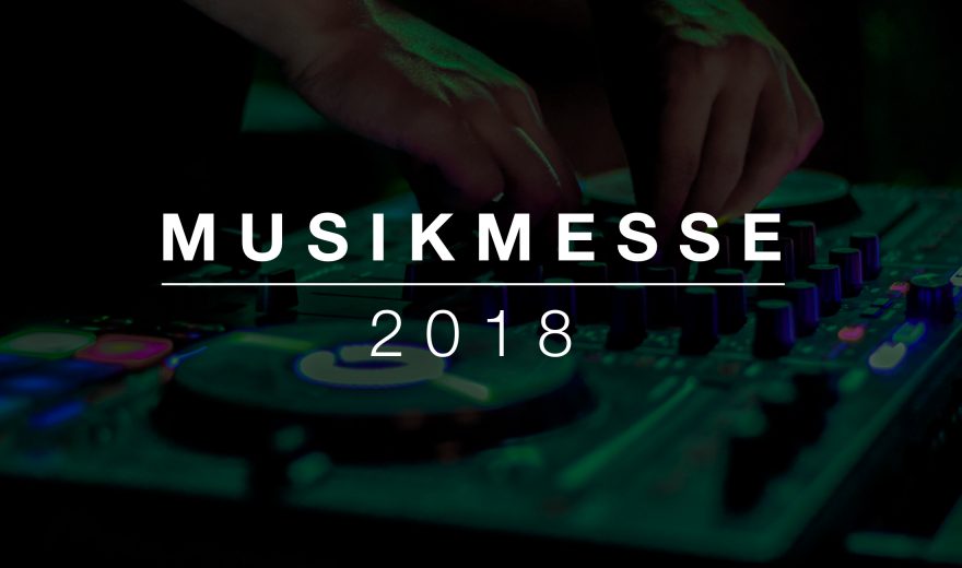 Musikmesse 2018 – Welche Produktneuheiten wird es geben?