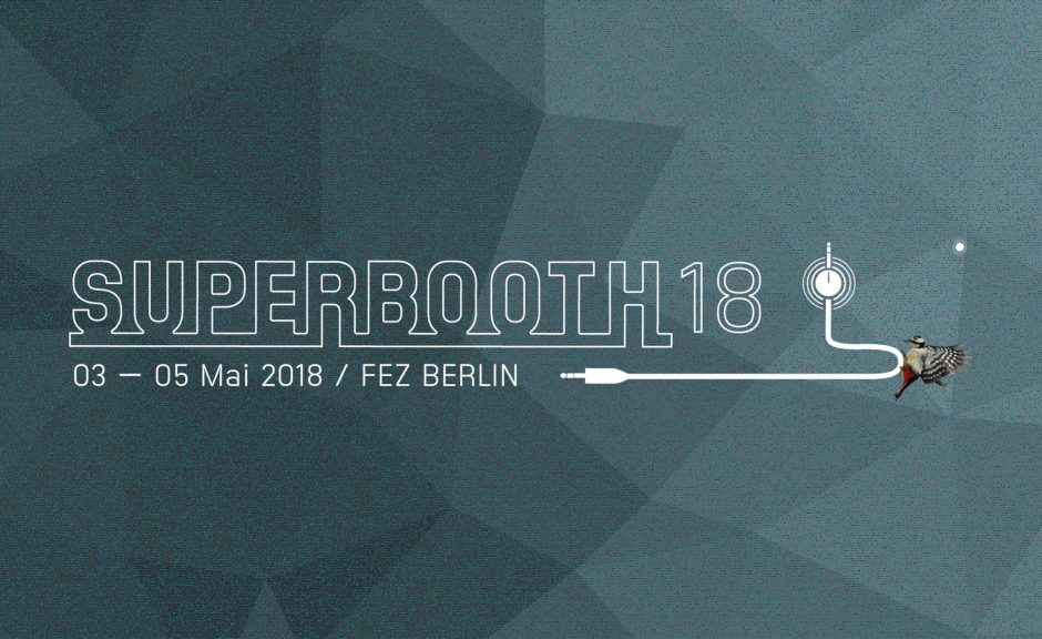 Impressionen: Superbooth 2018 - Sich gegenseitig bereichern