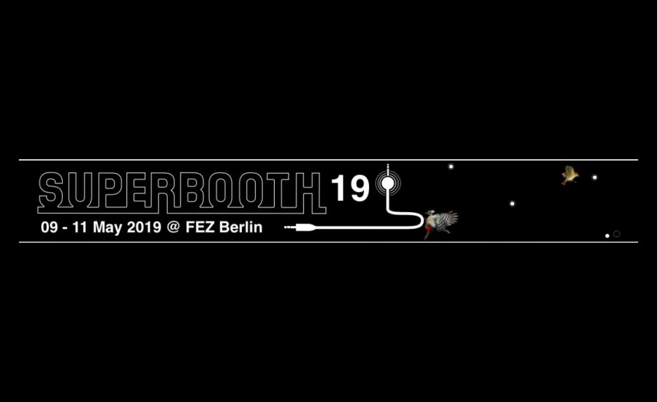 Superbooth 2019: Datum, Ort und Aussteller bekanntgegeben