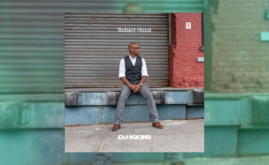 Review: Robert Hood – DJ-Kicks [!K7 Records]
