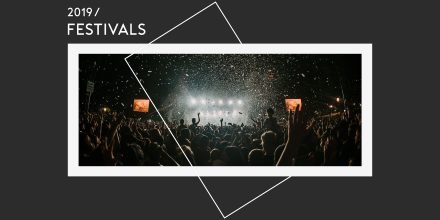 Überblick: Die spannendsten Festivals in 2019