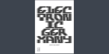 Buch und Podcast: Electronic Germany – DJs, Klänge Clubkultur