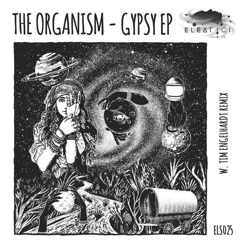The Organism_Gypsy (Tim Engelhardt Remix)_Eleatics