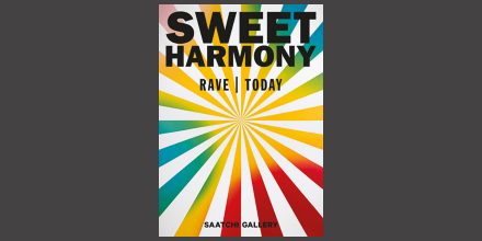 Sweet Harmony: Rave | Today Ausstellung in Saatchi Gallery