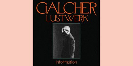 Review: Galcher Lustwerk – Information [Ghostly International]