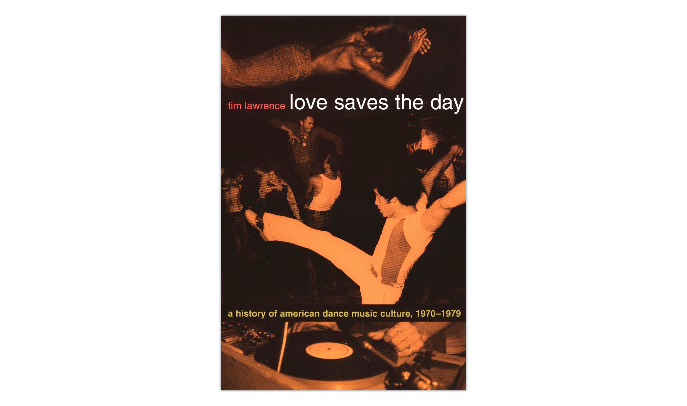 Love Saves the Day. A History of American Dance Music Culture 1970-1979 (2004) von Tim Lawrence.