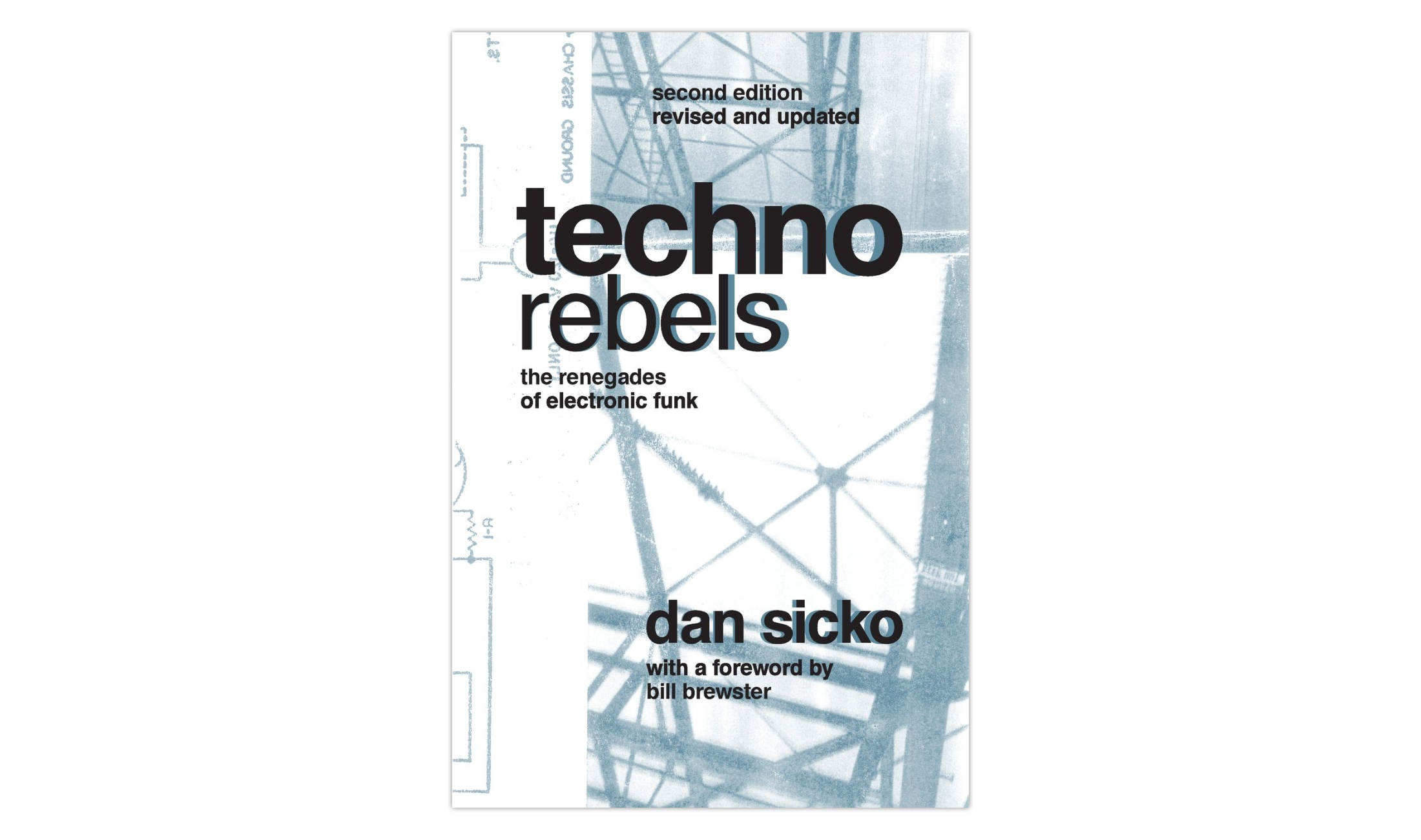 Techno Rebels. The Renegades of Electronic Funk (1999) von Dan Sicko.