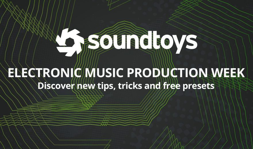 Deal: Soundtoys Electronic Music Production Week - Plug-in Sale!