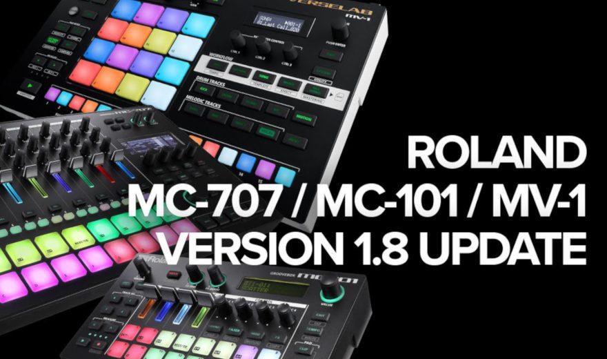 Roland: Update 1.8 für MC-101, MC-707 und Verselab MV-1