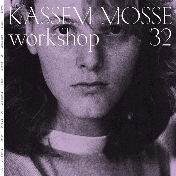 Kassem Mosse – Workshop 032