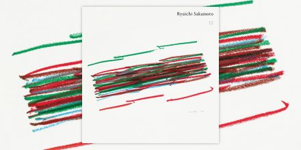 Review: Ryūichi Sakamoto – 12 [Commmons]