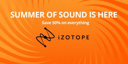 iZotope Summer of Sound Sale: 50 % Rabatt auf alles - nur noch heute!
