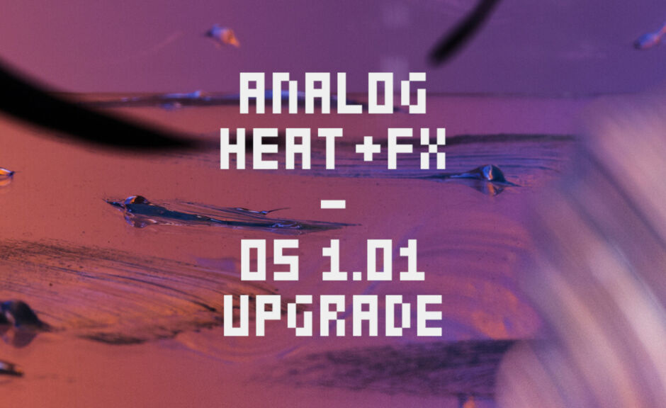 Elektron: Neues Update OS 1.01 für Analog Heat +FX
