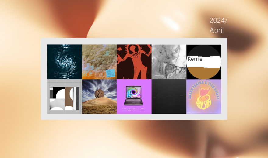 Preview: Upcoming Tracks und Releases April 2024